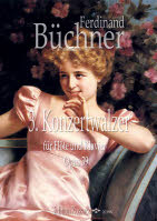 Büchner, Ferdinand: 3. Konzertwalzer op. 39
